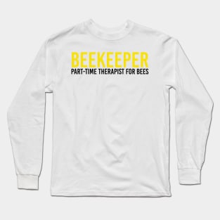 Funny Beekeeper, Beekeeping Gift, Bee Lover Long Sleeve T-Shirt